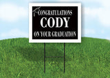 CODY CONGRATULATIONS GRADUATE 18 in x 24 in Yard Sign Road Sign with Stand
