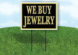 WE BUY JEWELRY GOLD BLACK Yard Sign with Stand LAWN SIGN