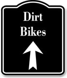 Dirt Bikes Up Arrow BLACK Aluminum Composite Sign