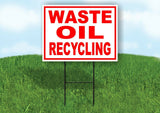 WASTE OIL RECYCLING RED WHITE Yard Sign Road with Stand LAWN SIGN