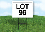 LOT 96  18 in x 24 in Yard Sign Road Sign with Stand