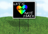 LETS LOVE NOT HATE RAINBOW HEART Yard Sign Road with Stand LAWN SIGN