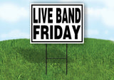 LIVE BAND FRIDAY BLACK BORDER Yard Sign with Stand LAWN SIGN