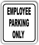 Employee Parking Only black Sign metal outdoor sign parking lot sign pick size