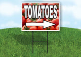 TOMATOES RIGHT ARROW WITH Yard Sign Road with Stand LAWN SIGN Single sided
