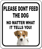PLEASE DONT FEED THE DOG Russell Terrier Metal Aluminum Composite Sign