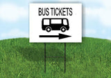 BUS TICKETS WITH BUS RIGHT Yard Sign Road with Stand LAWN SIGN Single sided