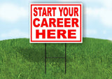 START YOUR CAREER HERE RED WHITE Yard Sign Road with Stand LAWN SIGN