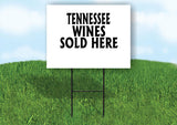 TEXAS WINES SOLD HERE 18 in x 24 in Yard Sign Road Sign with Stand