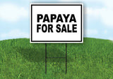 PAPAYA FOR SALE  BLACK BORDER Yard Sign Road with Stand LAWN SIGN