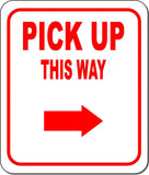 PICK UP THIS WAY RED 8 Arrow Variations Metal Aluminum composite sign