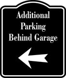 Additional Parking Behind Garage Left Arrow BLACK Aluminum Composite Sign