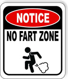 NOTICE NO FART ZONE Metal Aluminum composite sign