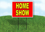 HOME SHOW RED YELLOW Yard Sign with Stand LAWN SIGN