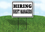HIRING SHIFT MANAGERS BLACK BORDER Yard Sign with Stand LAWN SIGN