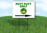 PUTT PUTT GOLF RIGHT ARROW NO Yard Sign Road with Stand LAWN SIGN Single sided