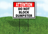 ATTENTION DO NOT BLOCK DUMPSTER BLACK RED Yard Sign Road with Stand LAWN SIGN