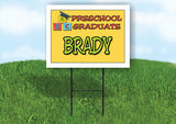 BRADY PRESCHOOL GRADUATE 18 in x 24 in Yard Sign Road Sign with Stand