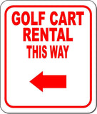 GOLF CART RENTAL THIS WAY RED 8 Arrow Variations Metal Aluminum composite sign