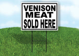 VENISON MEAT SOLD HERE BLACK BORDER Yard Sign Road with Stand LAWN SIGN