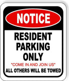 NOTICE RESIDENT PARKING ONLY METAL Aluminum composite outdoor sign