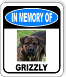 in memory of Grizzly Dog Metal Aluminum Composite Sign