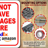 DO NOT LEAVE PACKAGES HERE UPS USPS FEDEX AMAZON UNLESS  Aluminum Composite Sign