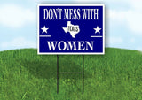 DON'T MESS WITH TEXAS WOMEN Yard Sign with Stand LAWN SIGN