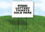 WYOMING STATE LOTTERY TICKETS 18 in x24 in Yard Sign Road Sign with Stand