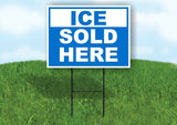 ICE SOLD HERE BLUE Yard Sign with Stand LAWN SIGN