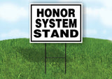 HONOR SYSTEM STAND BLACK BORDER Yard Sign with Stand LAWN SIGN