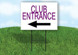 CLUB ENTRANCE LEFT ARROW PURPLE Yard Sign Road with Stand LAWN SIGN Single sided