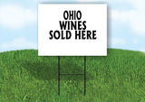 OHIO WINES SOLD HERE 18 in x 24 in Yard Sign Road Sign with Stand