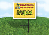 SANDRA PRESCHOOL GRADUATE 18 in x 24 in Yard Sign Road Sign with Stand
