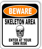 BEWARE SKELETON AREA ENTER AT YOUR OWN RISK ORANGE Metal Aluminum Composite Sign