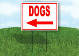 DOGS LEFT arrow red Yard Sign Road with Stand LAWN SIGN Single sided