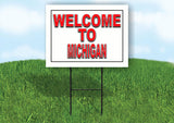 MICHIGAN WELCOME TO 18 in x 24 in Yard Sign Road Sign with Stand