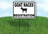 GOAT RACES REGISTRATION BLACK BORDER Yard Sign with Stand LAWN SIGN