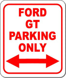 Ford GT Parking Only Right and Left Arrow Metal Aluminum Composite Sign