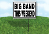 BIG BAND THIS WEEKEND BLACK BORDER Yard Sign with Stand LAWN SIGN