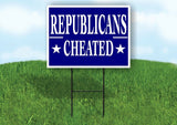 REPUBLICANS CHEATED Yard Sign with Stand LAWN SIGN
