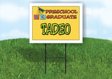 TADEO PRESCHOOL GRADUATE 18 in x 24 in Yard Sign Road Sign with Stand