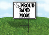 PROUD BAND MOM BLACK BORDER Yard Sign with Stand LAWN SIGN