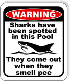 Sharks have been spotted in this Pool When they smell PEE metal outdoor sign
