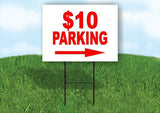 10 DOLLAR PARKING  RIGHT ARROW Yard Sign Road with Stand LAWN SIGN Single sided