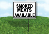 SMOKED MEATS AVAILABLE BLACK BORDER Yard Sign Road with Stand LAWN SIGN