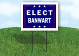 ELECT BANWART 18 in x 24 in Yard Sign Road Sign with Stand
