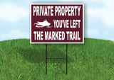 SNOWMOBILE PRIVATE PROPERTY LEFT THE TRAIL Yard Sign Road with Stand LAWN SIGN
