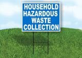 HOUSEHOLD HAZARDOUS WASTE COLLECTION BLUE Yard Sign with Stand LAWN SIGN