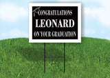 LEONARD CONGRATULATIONS GRADUATION 18 in x 24 in Yard Sign Road Sign with Stand